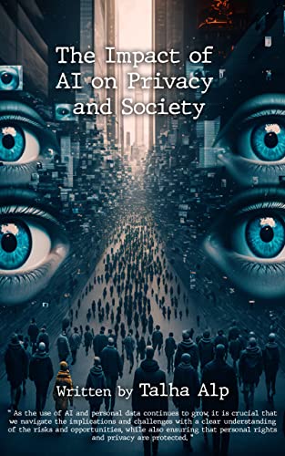 AI's Impact on Privacy and Society Explained