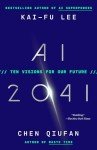 AI 2041: Future Visions and Possibilities