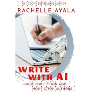 AI Writing Guide for Fiction and Nonfiction Authors