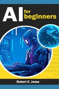 Beginner's Guide to Artificial Intelligence: Learn AI Basics