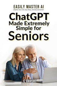 ChatGPT for Seniors: Master AI with Ease