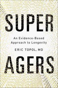 Super Agers: Evidence-Based Longevity Guide