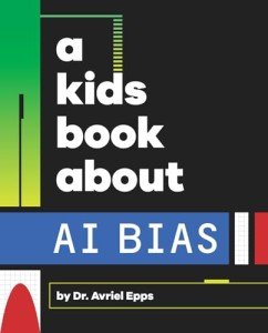 Kids' Book on AI Bias Explained