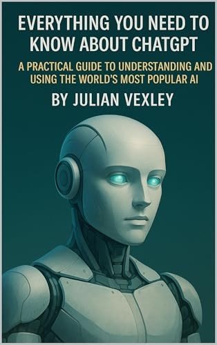 ChatGPT Made Simple: Your Essential Guide