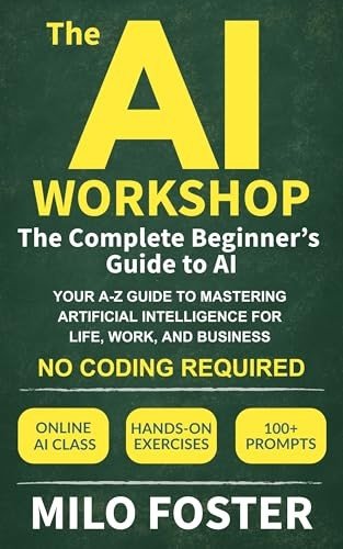 The Ultimate Beginner’s Guide to Mastering AI