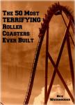 50 Scariest Roller Coasters of All Time