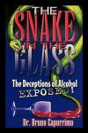Alcohol Deceptions Exposed: The Snake In the Glass