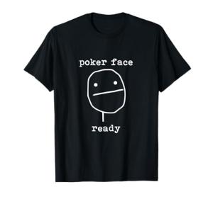 Funny Poker Face Card Playing T-Shirt