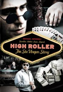 Stu Ungar: The High Roller Story