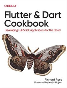 Flutter and Dart Cookbook for Full-Stack Apps