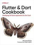 Flutter and Dart Cookbook for Full-Stack Apps