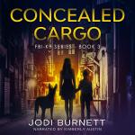 FBI-K9 Series: Concealed Cargo, Book 3