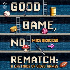 Good Game, No Rematch: Video Game Life Decor