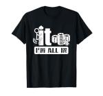 All In Casino Poker Chips Funny T-Shirt