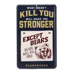 Bears Make You Stronger Metal Sign for Men’s Cave