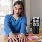 Tears of My Poker Victories 20 Oz Tumbler