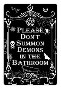 Please Don't Summon Demons Bathroom Wall Sign