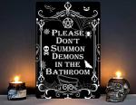 Please Don't Summon Demons Bathroom Wall Sign