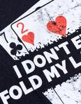 Funny Poker T-Shirt - I Don't Even Fold Laundry
