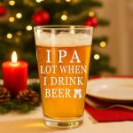 Funny IPA Beer Glass for Men and Women