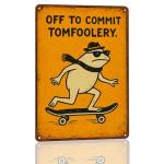 Skateboarding Frog Metal Sign with Quote