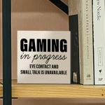 Gaming in Progress Wooden Sign for Man Cave
