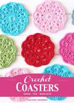 Crochet Coasters: Simple - Fun - Informative