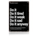 Consistency Quote: Do It Anyway Vintage Sign – Motivational Metal Wall Art for Home Gym, Workout Room, Man Cave, Fitness Studio,Office, Dorm & Gift 12x8 Inches (706)