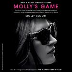 Molly's Game: From Hollywood’s Elite, to Wall Street’s Billionaire Boys Club, My High-Stakes Adventure in the World of Underground Poker