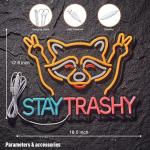Stay Trashy Racoon Neon Sign for Wall Decor LED Light USB Powered Dimmable Art Signs for Bar Pub Store Man Cave Kids Room 16.2 X 12.6 inch