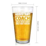 Panvola Assistant Coach Like A Head Coach Only Way Cooler Beer Glass Coach Gifts Basketball Volleyball Softball Football Soccer Coach Gifts From Players Pint Glasses Clear Drinking Glass 16 oz