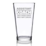 Panvola Assistant Coach Like A Head Coach Only Way Cooler Beer Glass Coach Gifts Basketball Volleyball Softball Football Soccer Coach Gifts From Players Pint Glasses Clear Drinking Glass 16 oz