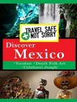 Travel Smart, Enjoy Every Adventure in Mexico