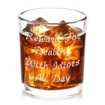 Funny Whiskey Glass for Dealing with Idiots