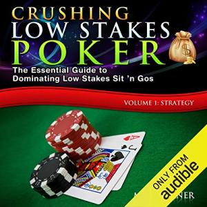 Mastering Low Stakes Poker: Your Winning Strategy Guide