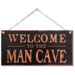 Welcome to the Man Cave Decorative Sign