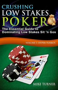 Mastering Low Stakes Poker: Hyper Turbo Edition