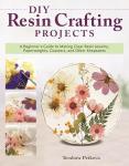 Beginner's Guide to DIY Resin Craft Projects