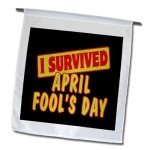 I Survived April Fools Day Garden Flag