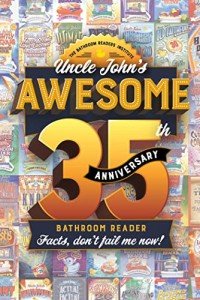 Uncle John’s 35th Anniversary Bathroom Fun Facts