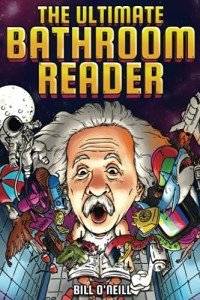 Bathroom Reader: Hilarious Tales and Weird Facts