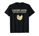 Don't Look At The Chicken Funny T-Shirt