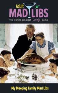 My Bleeping Family: Hilarious Adult Mad Libs