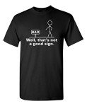 Funny Sarcastic 'Not a Good Sign' T-Shirt