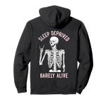 Sleep Deprived Skeleton Funny Hoodie for Halloween