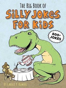 Silly Jokes for Kids: The Ultimate Laugh Book