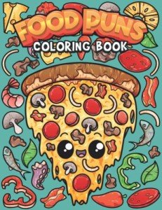 Hilarious Food Puns Coloring Book для Laughs