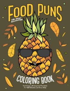 Funny Food Puns Coloring Book for Adults
