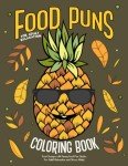 Funny Food Puns Coloring Book for Adults