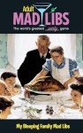 My Bleeping Family: Hilarious Adult Mad Libs
